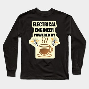 Electrical engineer Powered By Coffee Design for  Engineers and Electrical Engineering Students Long Sleeve T-Shirt